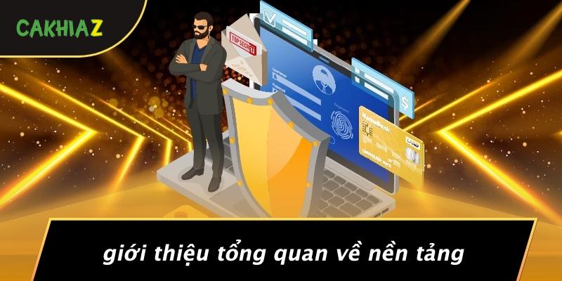 Giới Thiệu Tổng Quan Về Nền Tảng