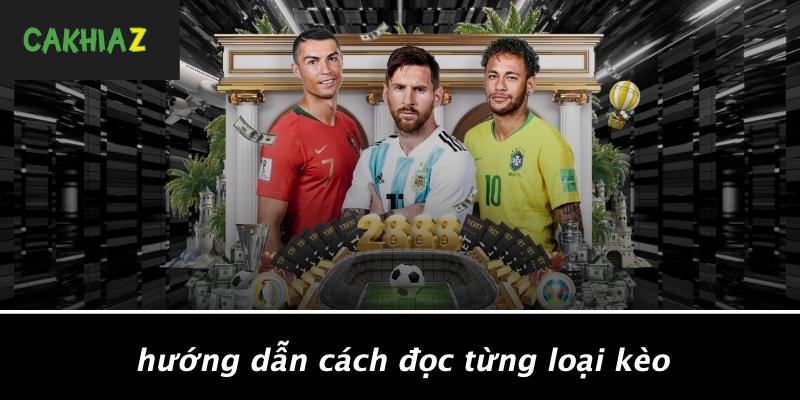 Hướng Dẫn Cách Đọc Từng Loại Kèo