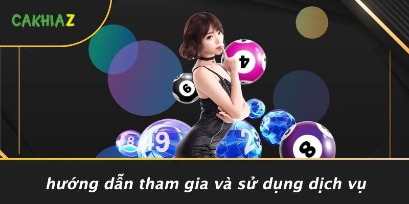 Hướng Dẫn Tham Gia Và Sử Dụng Dịch Vụ