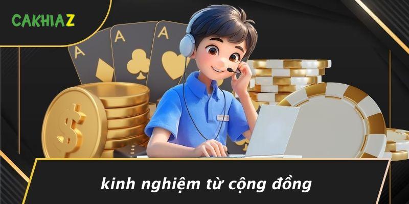 Kinh Nghiệm Từ Cộng Đồng
