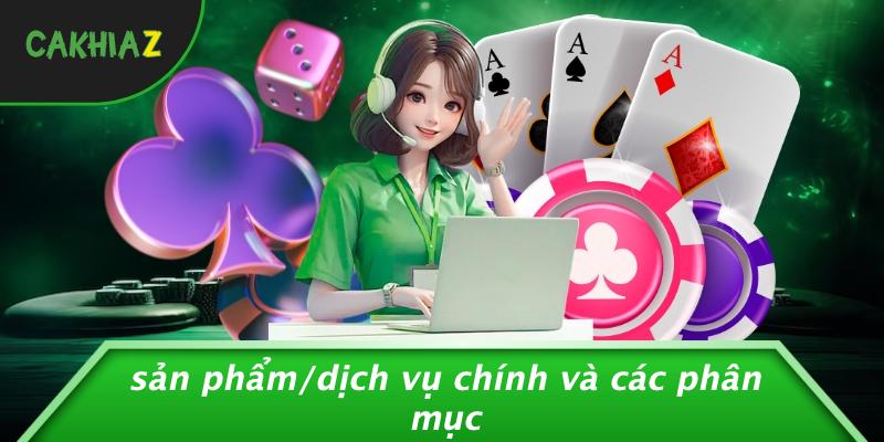 Sản Phẩm/Dịch Vụ Chính Và Các Phân Mục