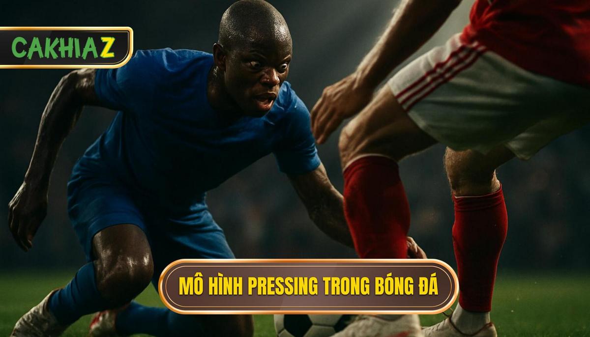 Triển Khai Chuyên Sâu_ Các Mô Hình Pressing Phổ Biến